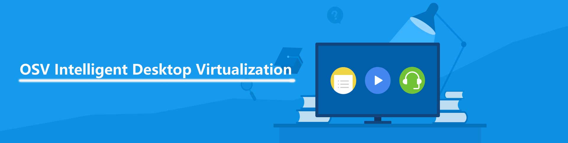 OSV Intelligent Desktop Virtualization_OSV Intelligent Desktop Virtualization  PC Manager IDV VDI