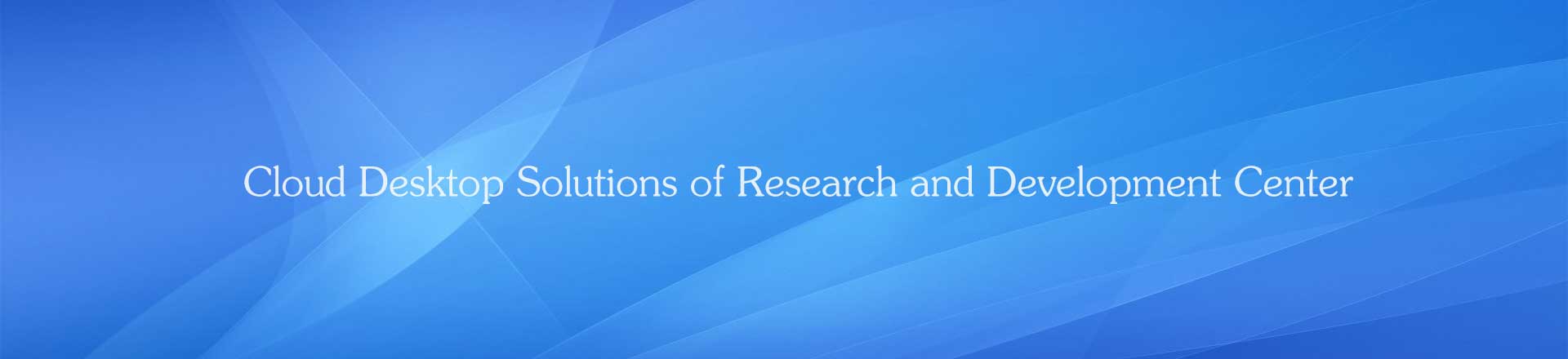 Cloud Desktop Solutions of Research and Development Center_OSV Intelligent Desktop Virtualization  PC Manager IDV VDI